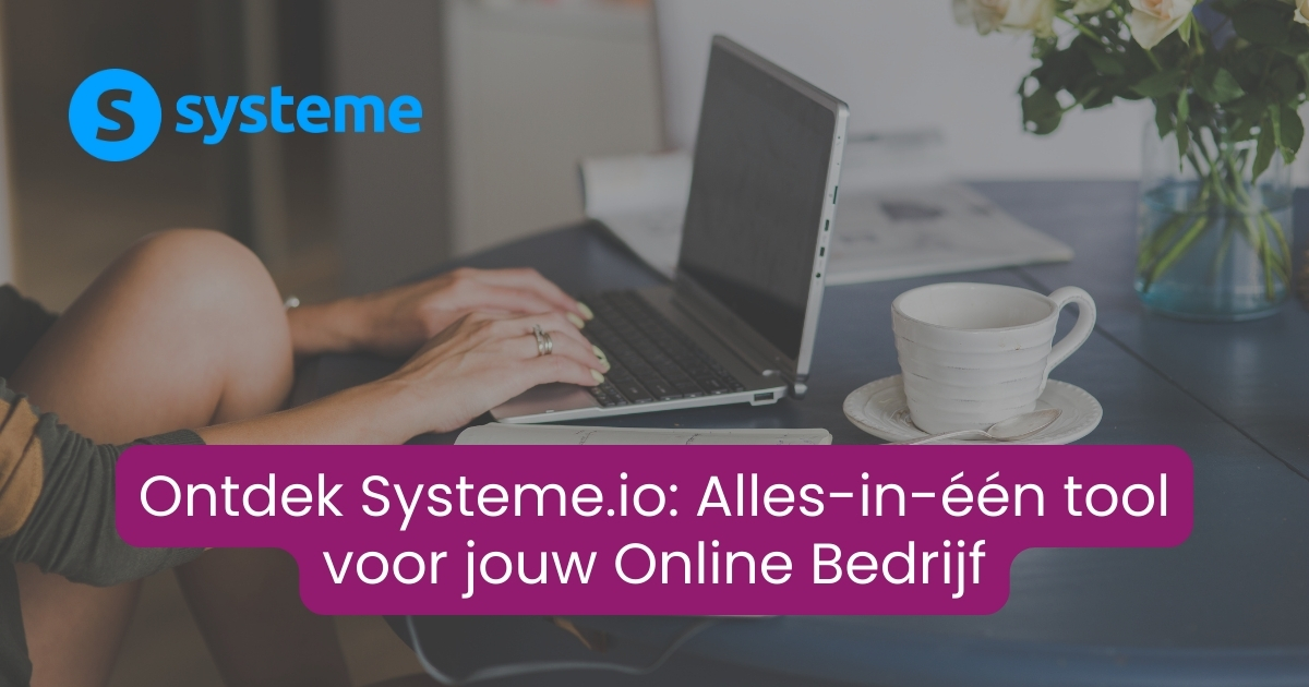 Ontdek Systeme io - Het alles in 1 systeem voor online ondernemers.